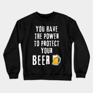 Funny Beer Power Crewneck Sweatshirt